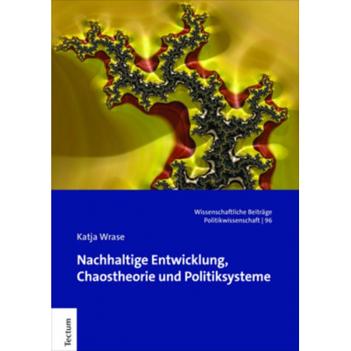 Katja Wrase - Nachhaltige Entwicklung, Chaostheorie und Politiksysteme