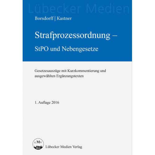 Anke Borsdorff & Martin Kastner & Christian Deyda - Strafprozessordnung - StPO und Nebengesetze