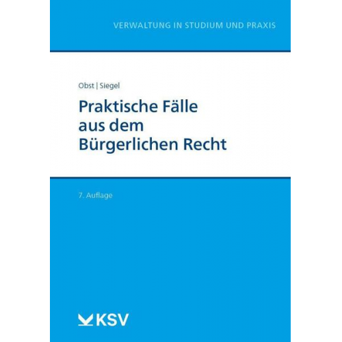 Karin Obst & Mechthild Siegel - Praktische Fälle aus dem Bürgerlichen Recht