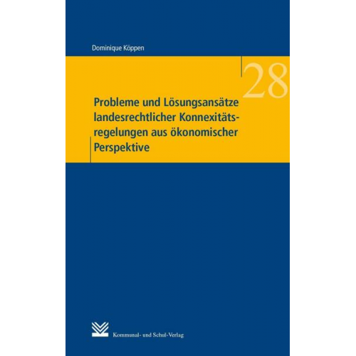 Dominique Köppen - Probleme und Lösungsansätze landesrechtlicher Konnexitätsregelungen aus ökonomischer Perspektive