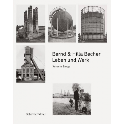 Susanne Lange - Bernd & Hilla Becher - Leben und Werk