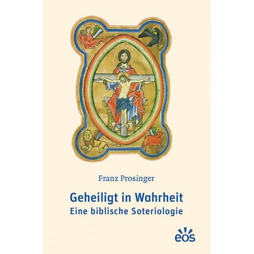 Franz Prosinger - Geheiligt in Wahrheit