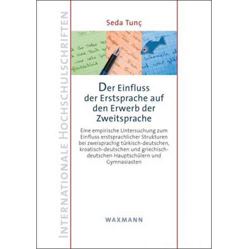 Seda Tunç - Der Einfluss der Erstsprache auf den Erwerb der Zweitsprache