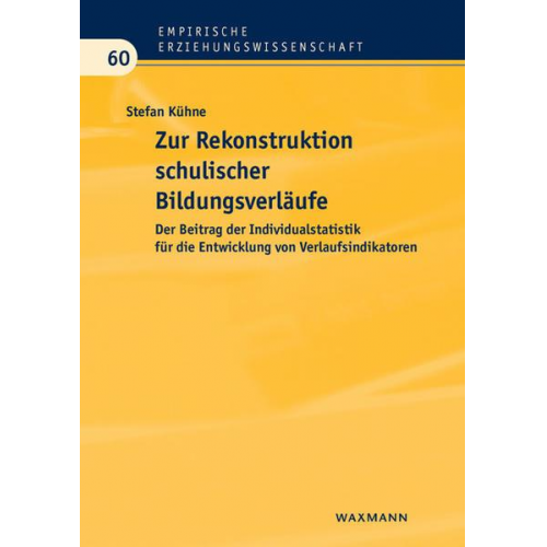 Stefan Kühne - Zur Rekonstruktion schulischer Bildungsverläufe