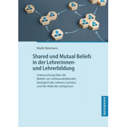 Sibylle Steinmann - Shared und Mutual Beliefs in der Lehrerinnen- und Lehrerbildung