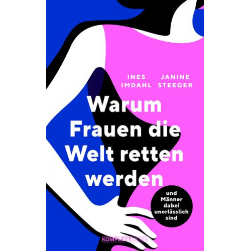 Janine Steeger & Ines Imdahl - Warum Frauen die Welt retten werden