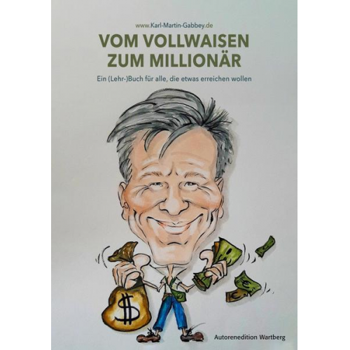 Karl-Martin Gabbey - Vom Vollwaisen zum Millionär