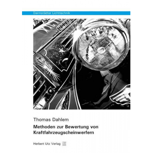 Thomas Dahlem - Methoden zur Bewertung von Kraftfahrzeugscheinwerfern