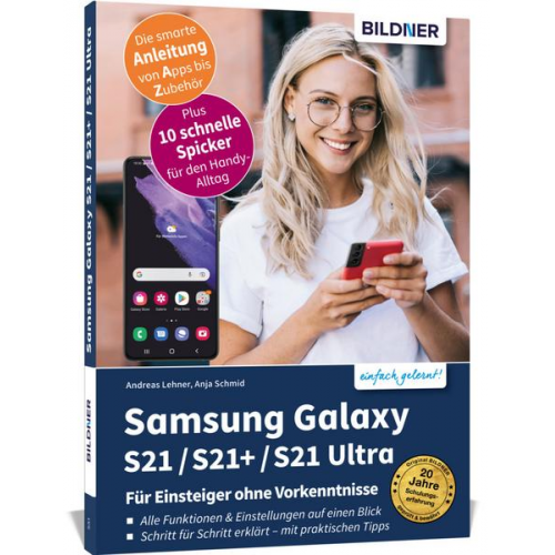 Anja Schmid & Andreas Lehner - Samsung Galaxy S21 / S21+ / S21 Ultra - Für Einsteiger ohne Vorkenntnisse