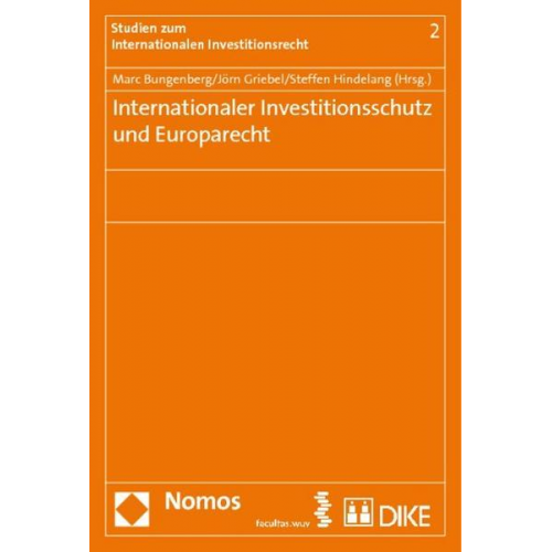 Internationaler Investitionsschutz und Europarecht