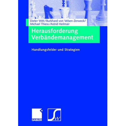 Dieter Witt & Burkhard Velsen-Zerweck & Astrid Heilmair - Herausforderung Verbändemanagement