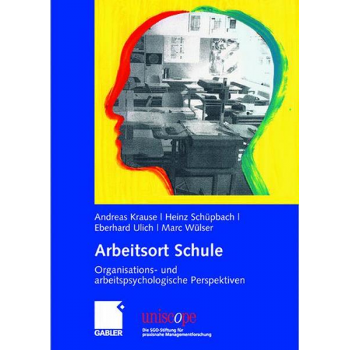 Andreas Krause & Heinz Schüpbach & Eberhard Ulich - Arbeitsort Schule