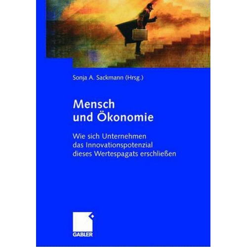 Sonja A. Sackmann - Mensch und Ökonomie