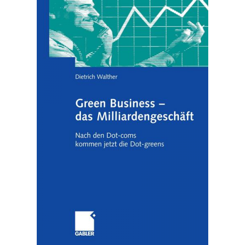 Dietrich Walther - Green Business - das Milliardengeschäft