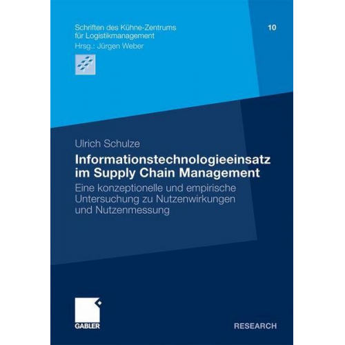 Ulrich Schulze - Informationstechnologieeinsatz im Supply Chain Management