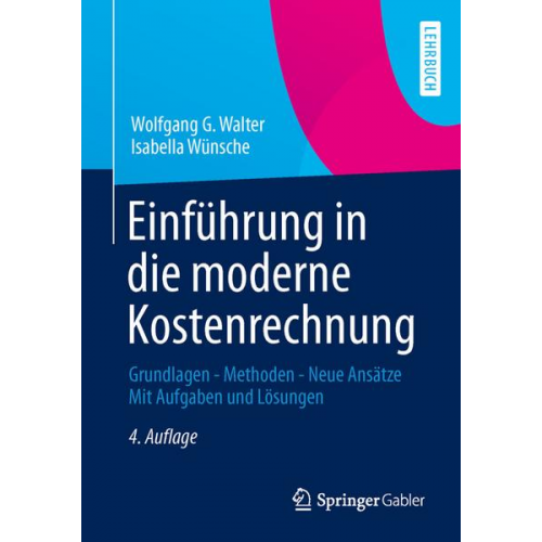 Wolfgang G. Walter & Isabella Wünsche - Einführung in die moderne Kostenrechnung