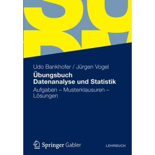 Udo Bankhofer & Jürgen Vogel - Übungsbuch Datenanalyse und Statistik