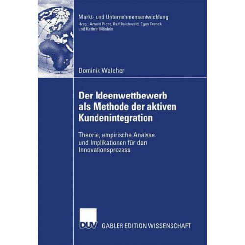 Dominik Walcher - Der Ideenwettbewerb als Methode der aktiven Kundenintegration