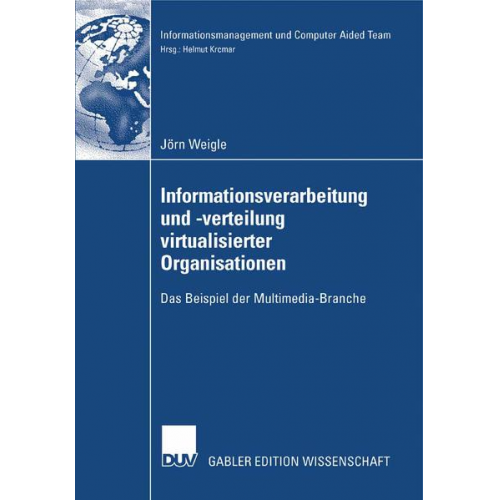 Jörn Weigle - Informationsverarbeitung und -verteilung virtualisierter Organisationen