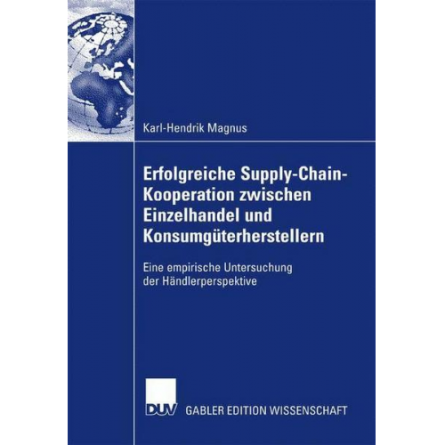 Karl-Hendrik Magnus - Erfolgreiche Supply-Chain-Kooperation zwischen Einzelhandel und Konsumgüterherstellern