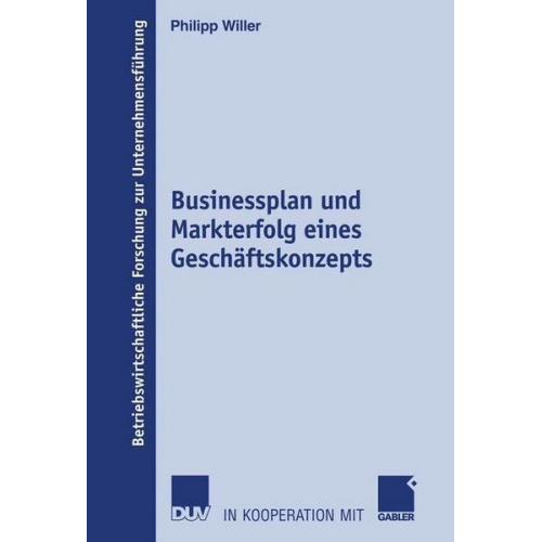 Philipp Willer - Businessplan und Markterfolg eines Geschäftskonzepts