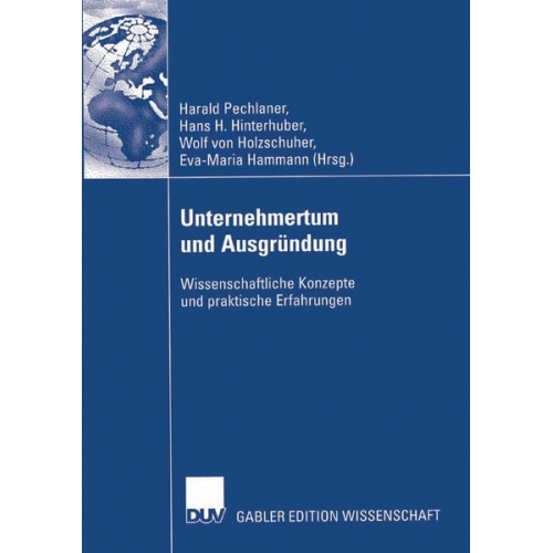 Harald Pechlaner & Eva-Maria Hammann & Hans H. Hinterhuber - Unternehmertum und Ausgründung