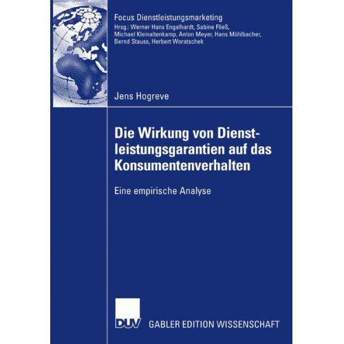 Jens Hogreve - Die Wirkung von Dienstleistungsgarantien auf das Konsumentenverhalten