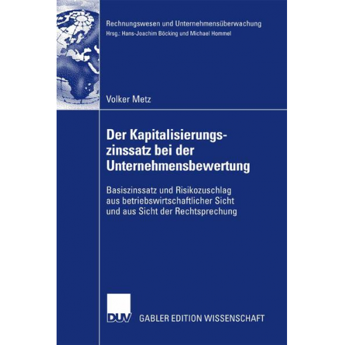 Volker Metz - Der Kapitalisierungszinssatz bei der Unternehmensbewertung