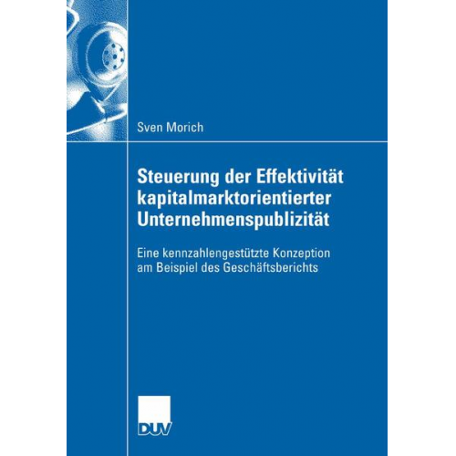 Sven Morich - Steuerung der Effektivität kapitalmarktorientierter Unternehmenspublizität