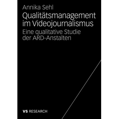 Annika Sehl - Qualitätsmanagement im Videojournalismus