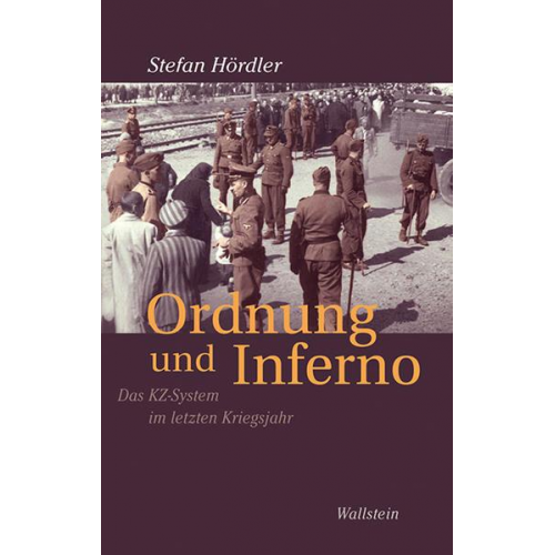 Stefan Hördler - Ordnung und Inferno