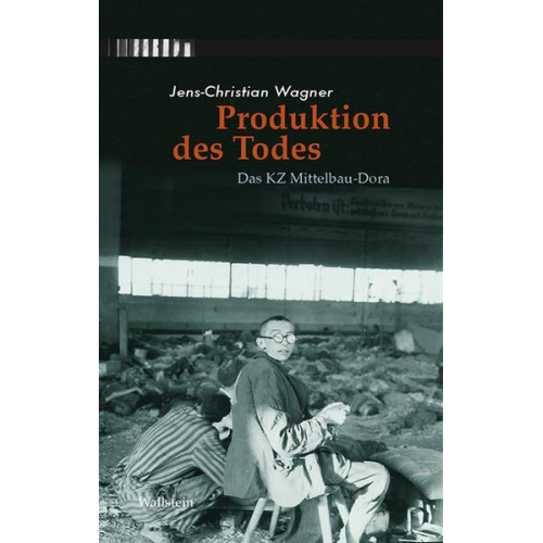 Jens-Christian Wagner - Produktion des Todes