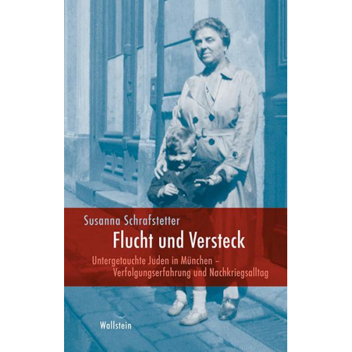 Susanna Schrafstetter - Flucht und Versteck