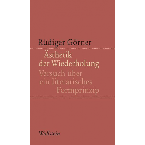 Rüdiger Görner - Ästhetik der Wiederholung