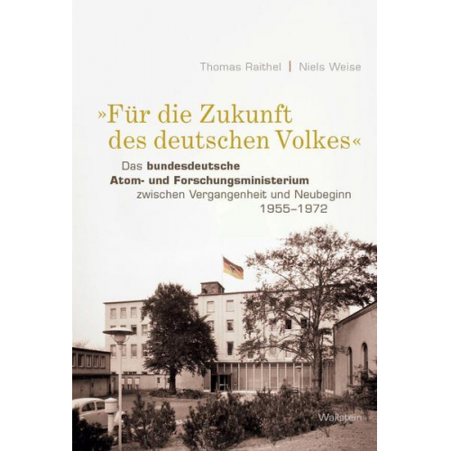 Thomas Raithel & Niels Weise - »Für die Zukunft des deutschen Volkes«