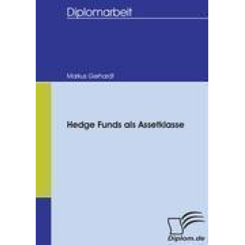 Markus Gerhardt - Hedge Funds als Assetklasse