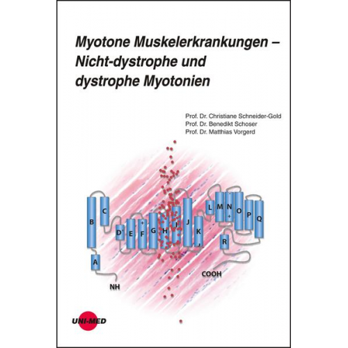 Christiane Schneider-Gold & Benedikt Schoser & Matthias Vorgerd - Myotone Muskelerkrankungen – Nicht-dystrophe und dystrophe Myotonien