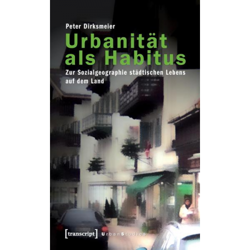 Peter Dirksmeier - Urbanität als Habitus