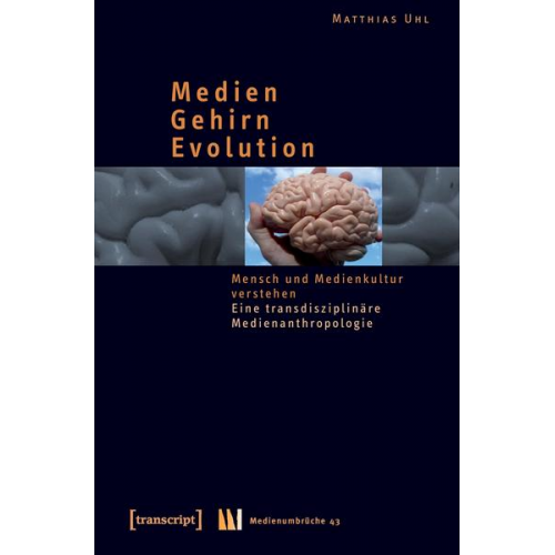 Matthias Uhl - Medien - Gehirn - Evolution