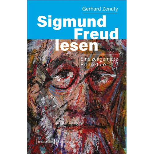 Gerhard Zenaty - Sigmund Freud lesen