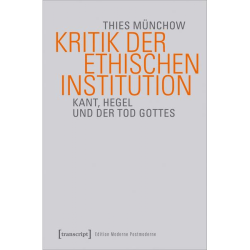 Thies Münchow - Kritik der ethischen Institution