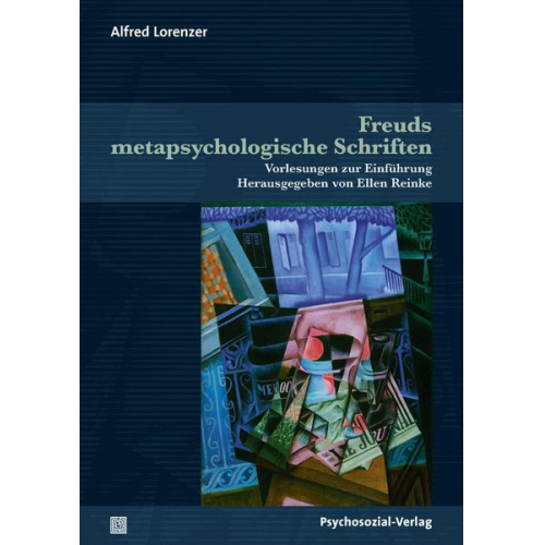 Alfred Lorenzer - Freuds metapsychologische Schriften