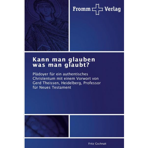 Fritz Gschnait - Kann man glauben was man glaubt?