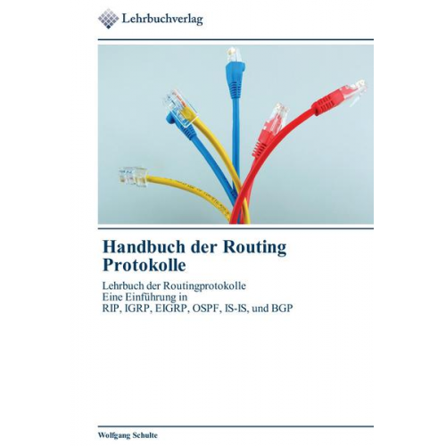 Wolfgang Schulte - Handbuch der Routing Protokolle