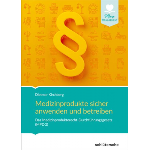 Dietmar Kirchberg - Medizinprodukte sicher anwenden und betreiben