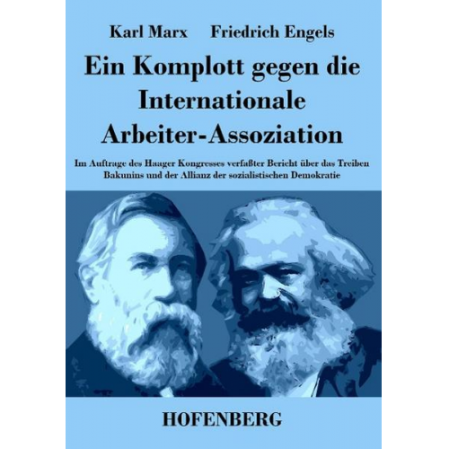 Karl Marx & Friedrich Engels - Ein Komplott gegen die Internationale Arbeiter-Assoziation