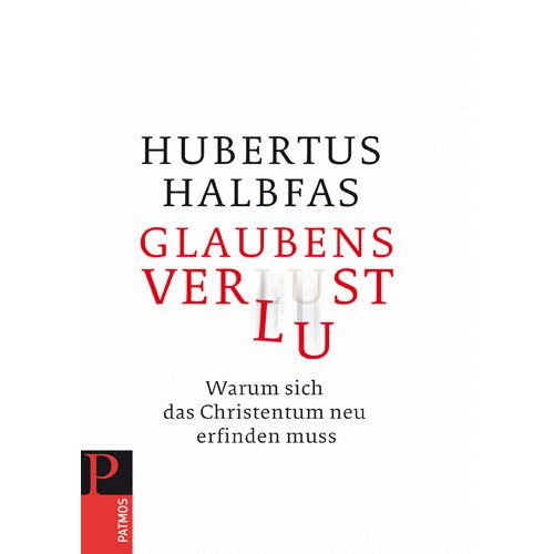 Hubertus Halbfas - Glaubensverlust