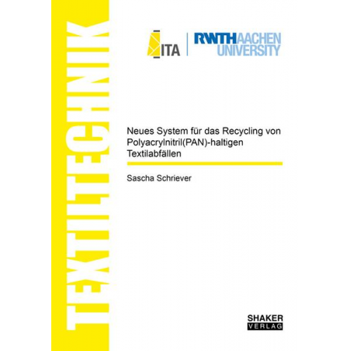 Sascha Schriever - Neues System für das Recycling von Polyacrylnitril(PAN)-haltigen Textilabfällen