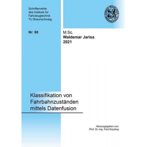 Waldemar Jarisa - Klassifikation von Fahrbahnzuständen mittels Datenfusion