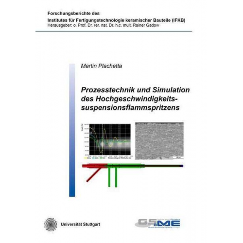 Martin Plachetta - Prozesstechnik und Simulation des Hochgeschwindigkeitssuspensionsflammspritzens